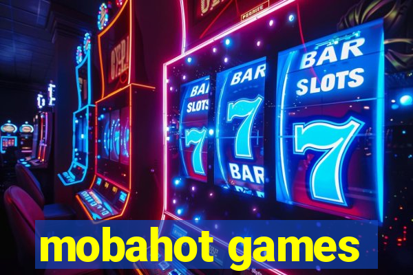 mobahot games